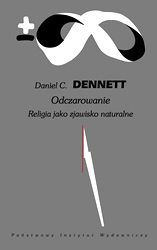 Odczarowanie. religia jako zjawisko naturalne | Daniel C. Dennett