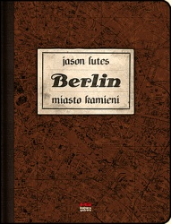 Berlin - miasto kamieni | Jason Lutes