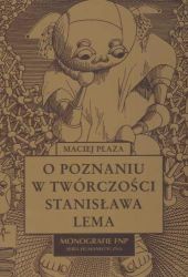 O poznaniu w twórczości Stanisława Lema | Maciej Płaza