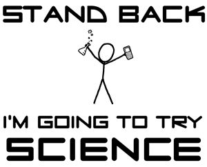 Stand back, I'm going to try science.